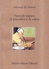 Essendo capace di intendere e di volere. Guida al testamento narrativo