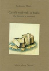 Castelli medievali in Sicilia. Dai bizantini ai normanni