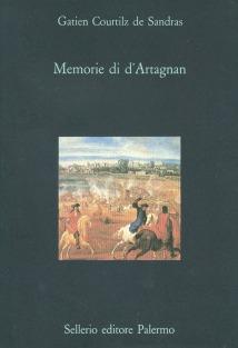 Memorie di d'Artagnan - Gatien Courtilz de Sandras - Libro Sellerio Editore Palermo 1992, La diagonale | Libraccio.it