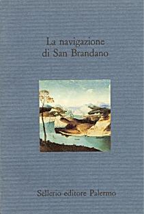 La navigazione di san Brandano - Anonimo del X secolo - Libro Sellerio Editore Palermo 1992, Il divano | Libraccio.it