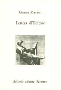 Lettera all'editore - Gianna Manzini - Libro Sellerio Editore Palermo 1993, L'Italia | Libraccio.it