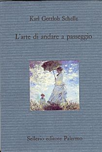 L' arte di andare a passeggio - Karl G. Schelle - Libro Sellerio Editore Palermo 1993, Il divano | Libraccio.it