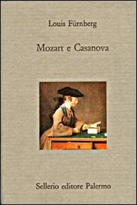 Mozart e Casanova - Louis Furnberg - Libro Sellerio Editore Palermo 1993, Il divano | Libraccio.it