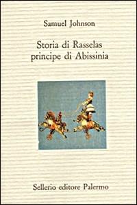 Storia di Rasselas principe di Abissinia - Samuel Johnson - Libro Sellerio Editore Palermo 1994, Il divano | Libraccio.it