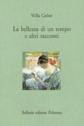 La bellezza di un tempo e altri racconti