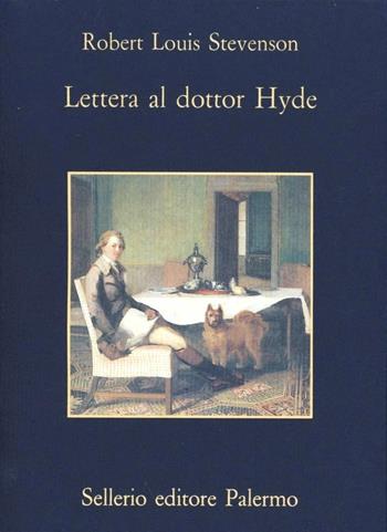 Lettera al dottor Hyde - Robert Louis Stevenson - Libro Sellerio Editore Palermo 1994, La memoria | Libraccio.it