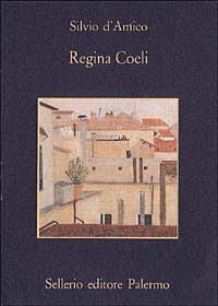 Regina Coeli - Silvio D'Amico - Libro Sellerio Editore Palermo 1994, La memoria | Libraccio.it