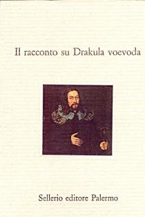 Il racconto su Drakula voevoda  - Libro Sellerio Editore Palermo 1995, Il divano | Libraccio.it