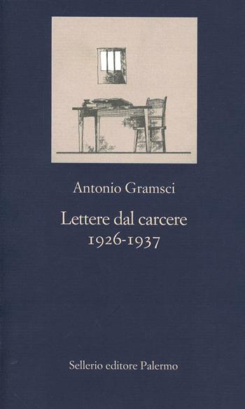 Lettere dal carcere (1926-1937) - Antonio Gramsci - Libro Sellerio Editore Palermo 1996, La nuova diagonale | Libraccio.it
