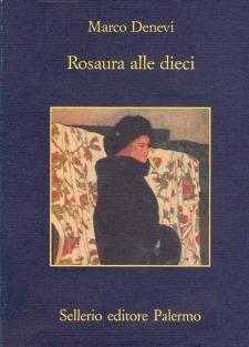 Rosaura alle dieci - Marco Denevi - Libro Sellerio Editore Palermo 1996, La memoria | Libraccio.it