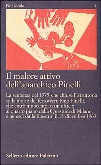 Il malore attivo dell'anarchico Pinelli. Pier Paolo Pasolini). Con videocassetta: 12 dicembre (Lotta Continua  - Libro Sellerio Editore Palermo 1996, Fine secolo | Libraccio.it