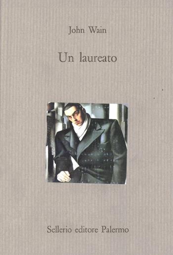 Un laureato - John Wain - Libro Sellerio Editore Palermo 1996, Il castello | Libraccio.it
