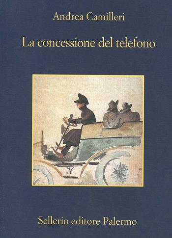 La concessione del telefono - Andrea Camilleri - Libro Sellerio Editore Palermo 1998, La memoria | Libraccio.it