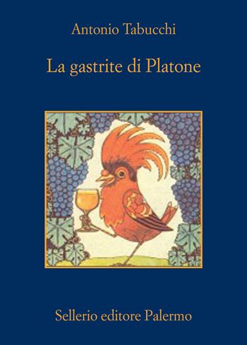 La gastrite di Platone - Antonio Tabucchi - Libro Sellerio Editore Palermo 1998, La memoria | Libraccio.it