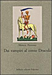 Dai vampiri al conte Dracula. Un viaggio nell'immaginario occidentale