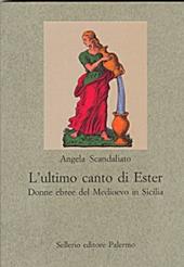 L' ultimo canto di Ester. Donne ebree del Medioevo in Sicilia