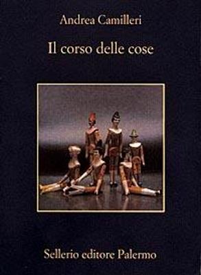 Il corso delle cose - Andrea Camilleri - Libro Sellerio Editore Palermo 1998, La memoria | Libraccio.it