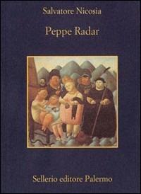 Peppe Radar - Salvatore Nicosia - Libro Sellerio Editore Palermo 1999, La memoria | Libraccio.it