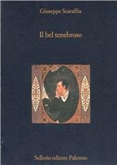 Il bel tenebroso. L'uomo fatale nella letteratura del XIX secolo