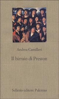 Il birraio di Preston - Andrea Camilleri - Libro Sellerio Editore Palermo 1998, Il castello | Libraccio.it