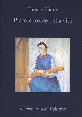 Piccole ironie della vita - Thomas Hardy - Libro Sellerio Editore Palermo 2000, La memoria | Libraccio.it