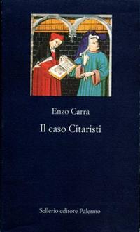 Il caso Citaristi - Enzo Carra - Libro Sellerio Editore Palermo 1999, La nuova diagonale | Libraccio.it