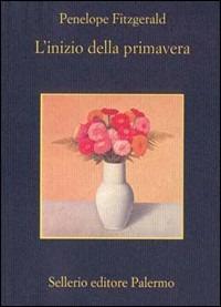 L' inizio della primavera - Penelope Fitzgerald - Libro Sellerio Editore Palermo 1999, La memoria | Libraccio.it