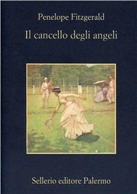 Il cancello degli angeli - Penelope Fitzgerald - Libro Sellerio Editore Palermo 2001, La memoria | Libraccio.it