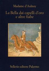 La bella dai capelli d'oro e altre fiabe