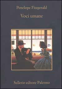 Voci umane - Penelope Fitzgerald - Libro Sellerio Editore Palermo 2003, La memoria | Libraccio.it