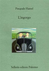 L' ingorgo - Pasquale Hamel - Libro Sellerio Editore Palermo 2000, Il divano | Libraccio.it