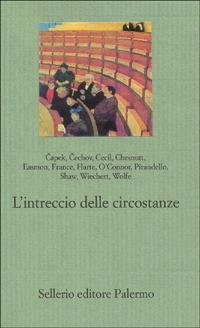 L' intreccio delle circostanze  - Libro Sellerio Editore Palermo 2001, Il gioco delle parti. Romanzi giudiziari | Libraccio.it