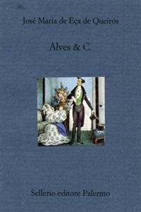 Alves & C. - José M. Eca de Queiros - Libro Sellerio Editore Palermo 2000, Il divano | Libraccio.it