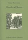 Omodeo a Palermo - Beppe Benvenuto - Libro Sellerio Editore Palermo 2002, Quaderni bib. siciliana di storia e let. | Libraccio.it