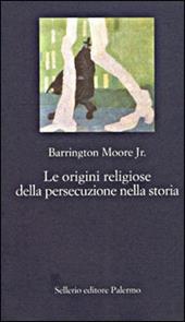 Le origini religiose della persecuzione nella storia