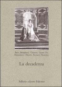 La decadenza  - Libro Sellerio Editore Palermo 2002, Nuovo prisma | Libraccio.it