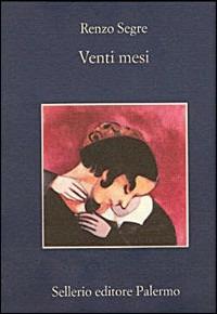 Venti mesi - Renzo Segre - Libro Sellerio Editore Palermo 2002, La memoria | Libraccio.it