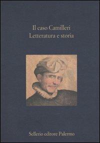 Il caso Camilleri. Letteratura e storia  - Libro Sellerio Editore Palermo 2004, La diagonale | Libraccio.it