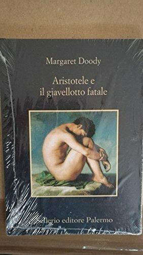 Aristotele e il giavellotto fatale. Con Guida alla lettura - Margaret Doody - Libro Sellerio Editore Palermo 2003, Narrativa per la scuola | Libraccio.it