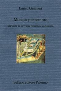 Monaca per sempre - Enrico Guarneri - Libro Sellerio Editore Palermo 2003, Il divano | Libraccio.it