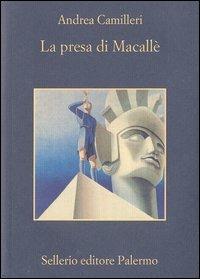 La presa di Macallè - Andrea Camilleri - Libro Sellerio Editore Palermo 2003, La memoria | Libraccio.it