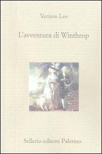 L' avventura di Winthrop - Vernon Lee - Libro Sellerio Editore Palermo 2003, Il divano | Libraccio.it
