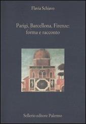 Parigi, Barcellona, Firenze: forma e racconto