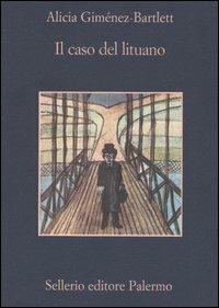 Il caso del lituano - Alicia Giménez-Bartlett - Libro Sellerio Editore Palermo 2005, La memoria | Libraccio.it