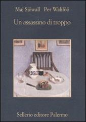 Un assassino di troppo. Romanzo su un crimine