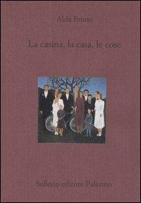 La casina, la casa, le cose - Alda Bruno - Libro Sellerio Editore Palermo 2005, Il divano | Libraccio.it