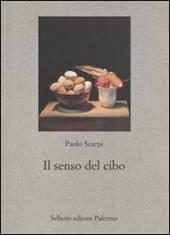 Il senso del cibo. Mondo antico e riflessi contemporanei