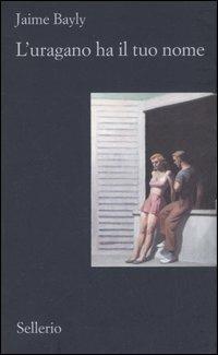 L'uragano ha il tuo nome - Jaime Bayly - Libro Sellerio Editore Palermo 2006, Il contesto | Libraccio.it