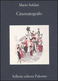 Cinematografo - Mario Soldati - Libro Sellerio Editore Palermo 2006, La memoria | Libraccio.it