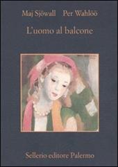 L' uomo al balcone. Romanzo su un crimine